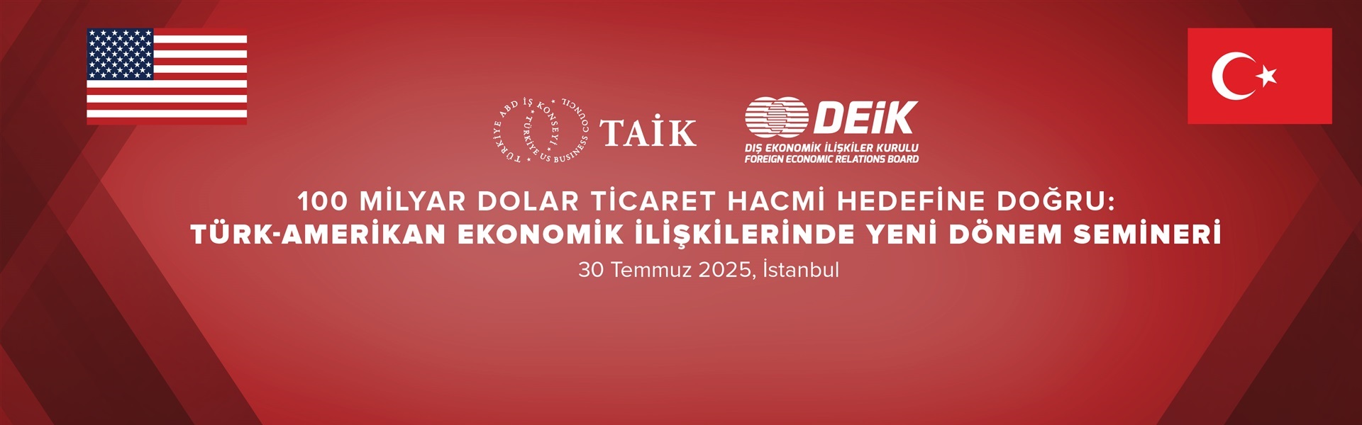 100 Milyar Dolar Ticaret Hacmi Hedefine Doğru: Türk-Amerikan Ekonomik İlişkilerinde Yeni Dönem Semineri