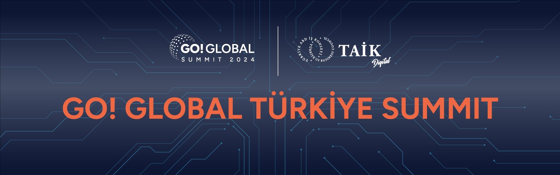 GO! GLOBAL Türkiye Summit 2024